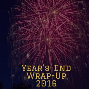 Year's-End Wrap-Up 2016